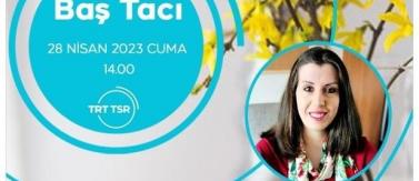 Dr. Gülçin Con Wright, TRT Radyo "Baş Tacı" Programında